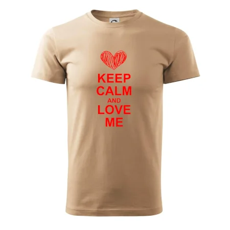 Keep calm and love me