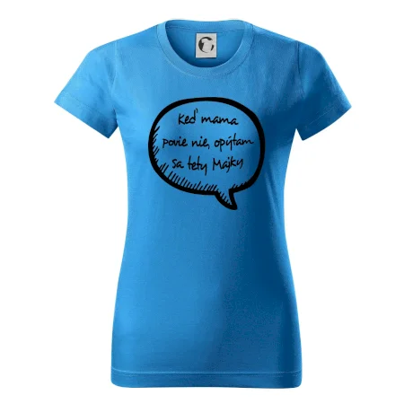 Keď mama povie nie, opýtam sa tety (vlastné meno)