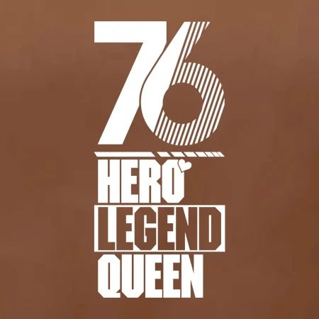 Hero, Legend, Queen 1976