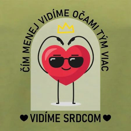 Čím menej vidíme očami tým viac vidíme srdcom