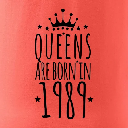 Queens are born in 1989