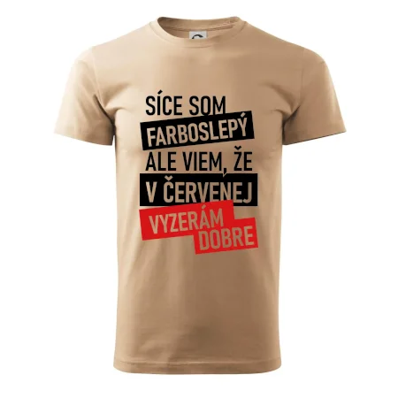 Síce som farboslepý, ale viem, že v červenej vyzerám dobre