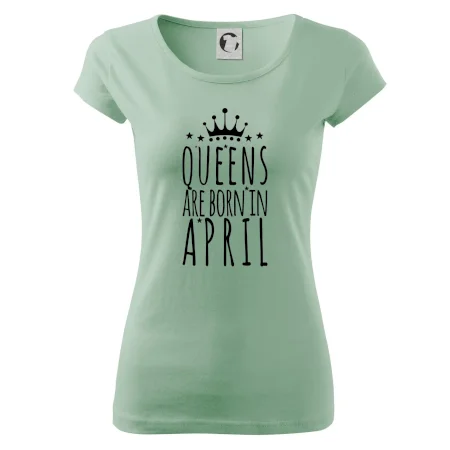 Queens are born in April