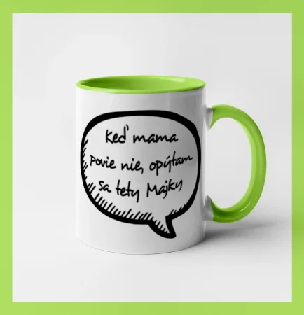 Keď mama povie nie, opýtam sa tety (vlastné meno)