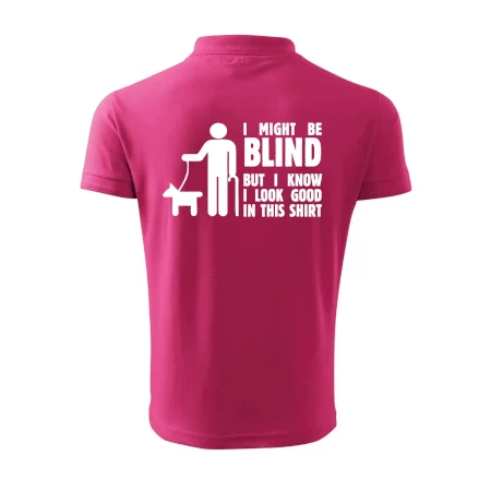 I might be blind