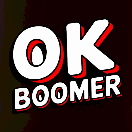 Baby Boomers - OK boomer