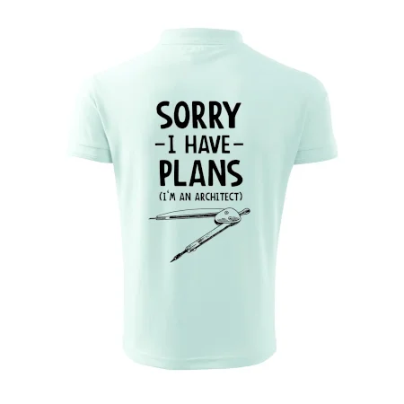Sorry I have plans - architect