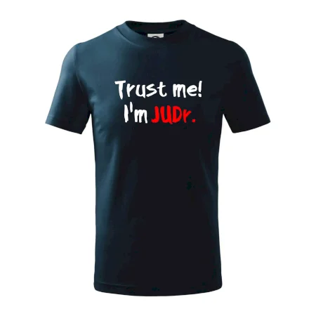 Trust me I´m  JUDr. / Ver mi som právnik