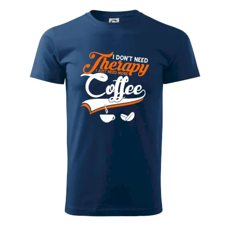 I don't need therapy coffee