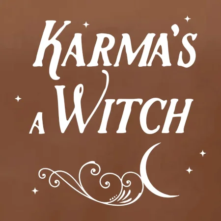 Karma's a Witch - nápis