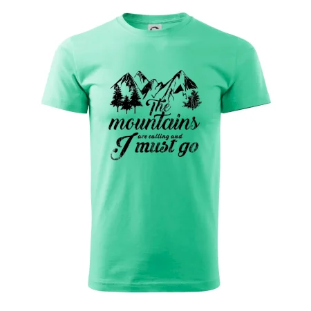 The mountains are calling and i must go