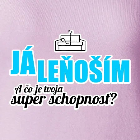 Já leňoším - tvoja super schopnosť - rovný