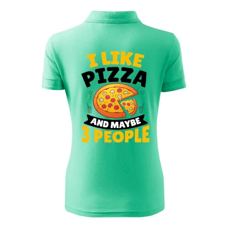I like pizza and maybe 3 people