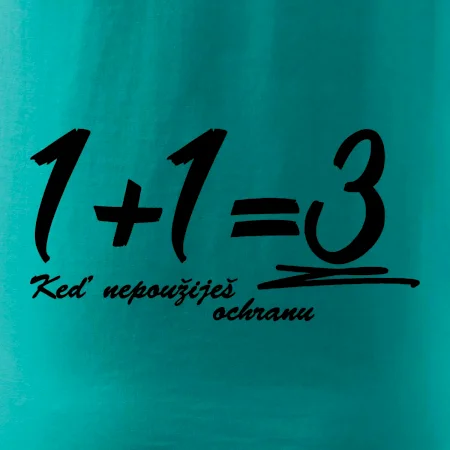 1+1=3 keď nepoužiješ ochranu