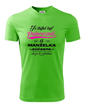 Je ťažké byť princezná manželka