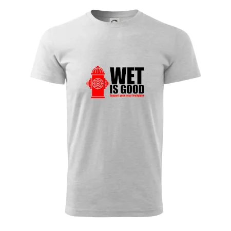 Wet is good