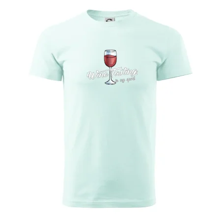 Wine tasting is my sport
