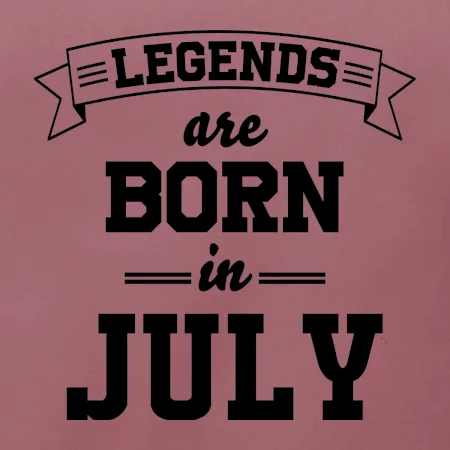Legends are born in July
