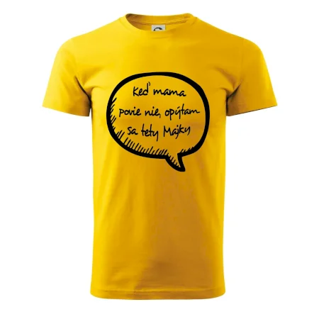 Keď mama povie nie, opýtam sa tety (vlastné meno)