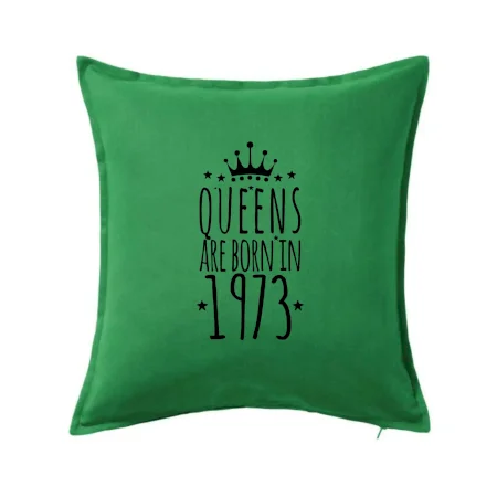 Queens are born in 1973