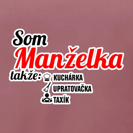 Som manželka takže...