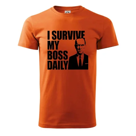 I survive my boss daily