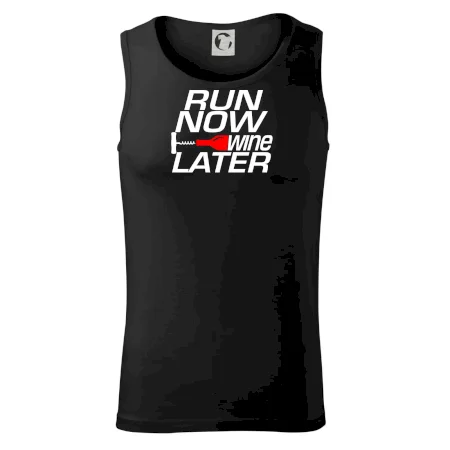 Run now Wine later