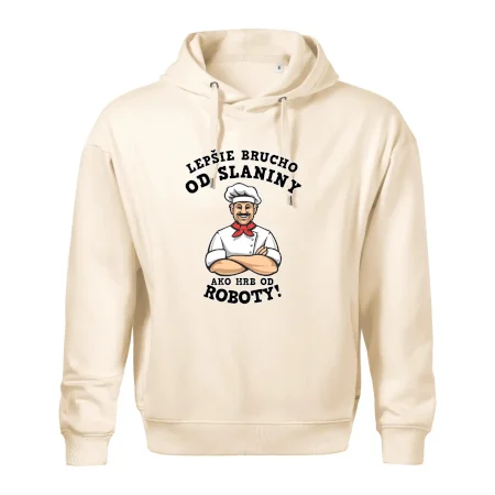 Lepšie brucho od slaniny ako hrb od roboty
