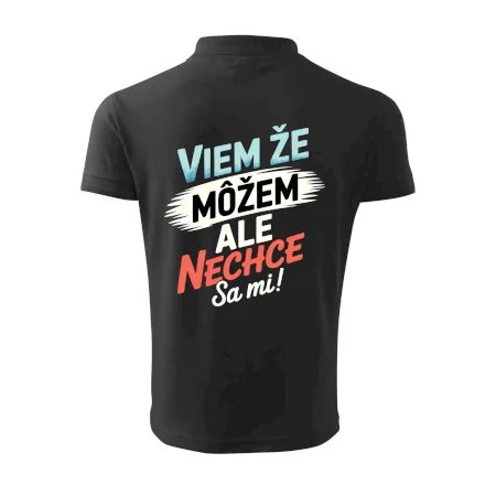 Viem že možem ale nechce sa mi!