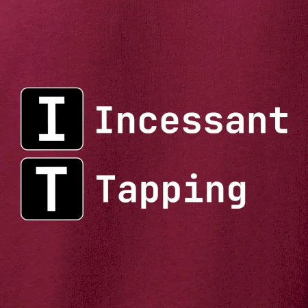 IT Nápis Incessant Tapping