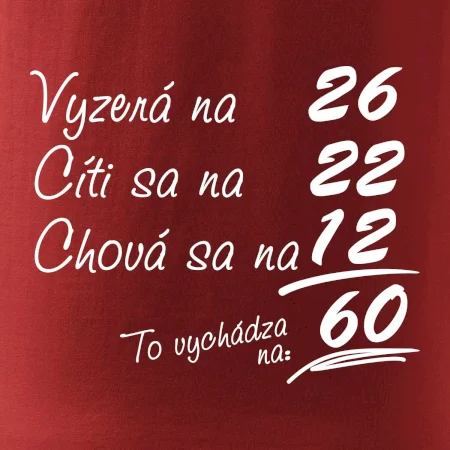 Vyzerá, cíti sa, chová sa - 60 rokov