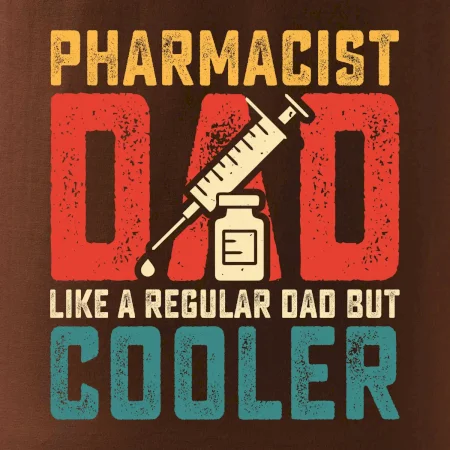 Pharmacis dad like a regular dad