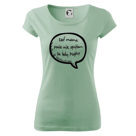 Keď mama povie nie, opýtam sa tety (vlastné meno)