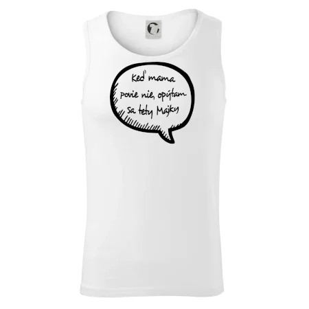 Keď mama povie nie, opýtam sa tety (vlastné meno)