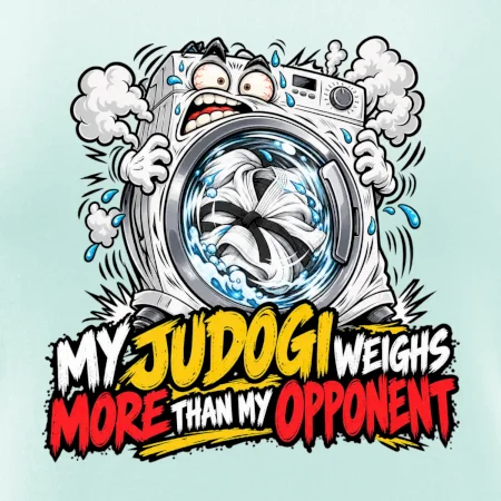 My judogi weighs more than my opponent