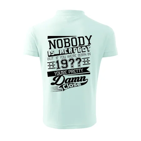 Nobody is perfect - Vlastný ročník