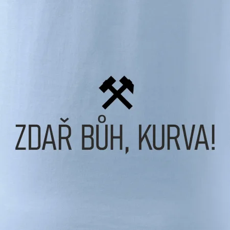 ZDAŘ BŮH, KURVA!﻿