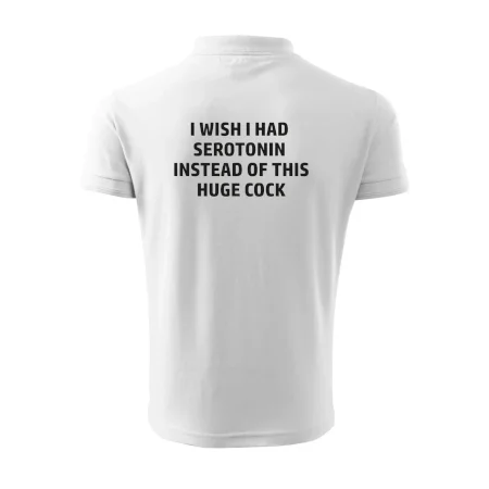 I wish I had serotonin instead of this huge cock