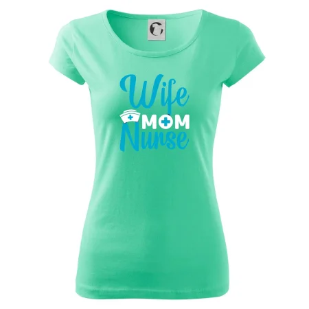 Wife mom nurse