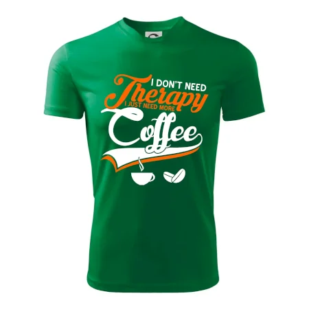 I don't need therapy coffee