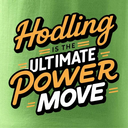 HODLing is the ultimate power move