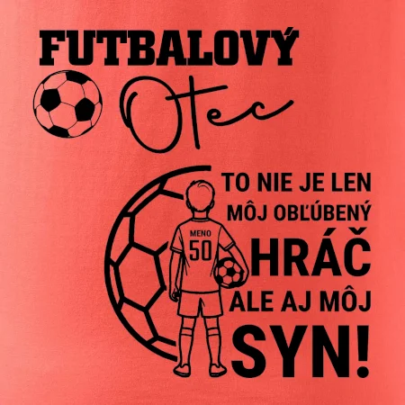 Futbalový otec  - Jeden syn (vaše meno a číslo)
