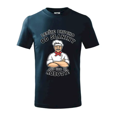 Lepšie brucho od slaniny ako hrb od roboty