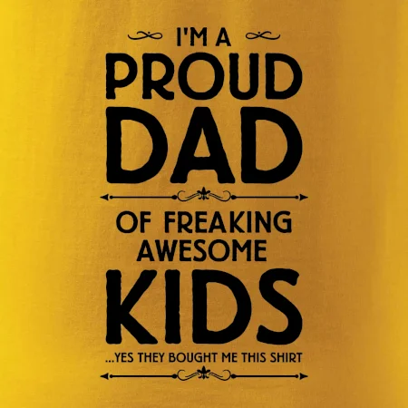 Proud DAD - KIDS