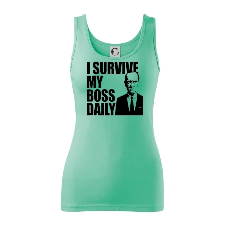 I survive my boss daily