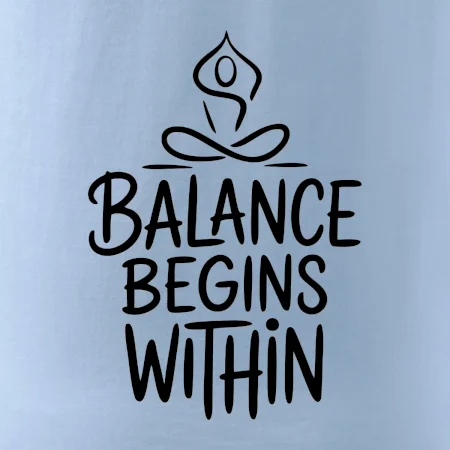 Balance begins within nápis