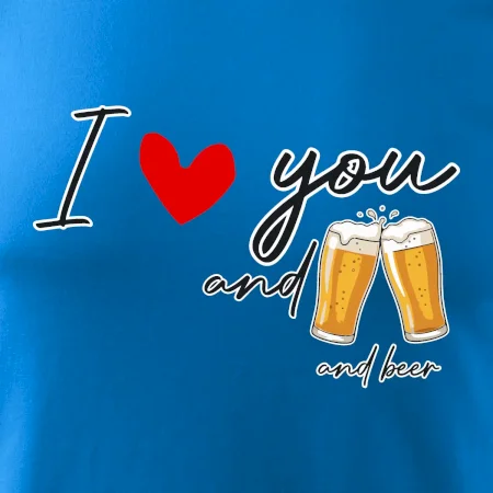 I love beer and beer