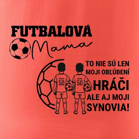 Futbalová mama - Dvaja synovia (vaše meno a číslo)