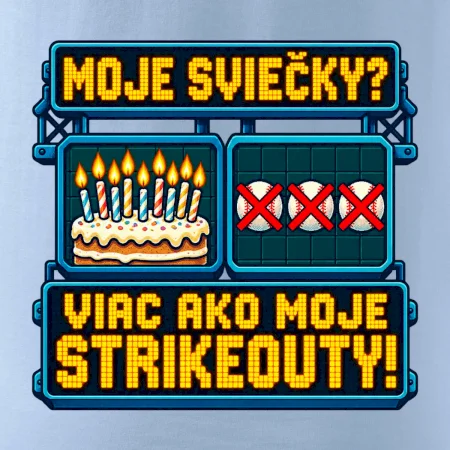 Moje sviečky viac ako moje strikeouty