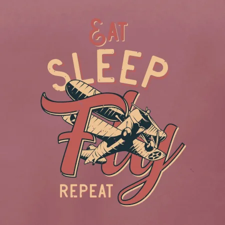 Eat Sleep Fly Repeat letadlo